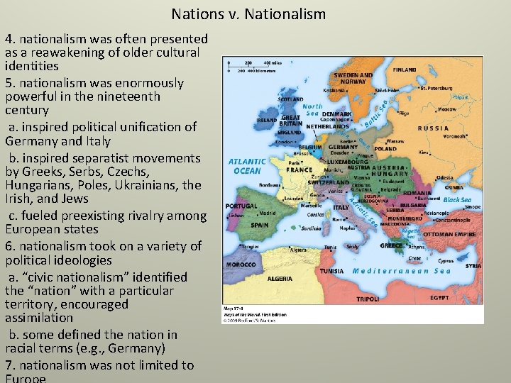 Nations v. Nationalism 4. nationalism was often presented as a reawakening of older cultural