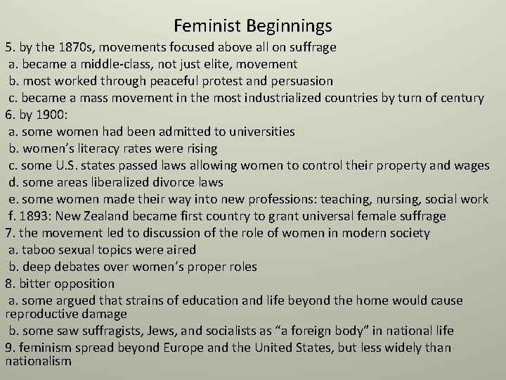 Feminist Beginnings 5. by the 1870 s, movements focused above all on suffrage a.