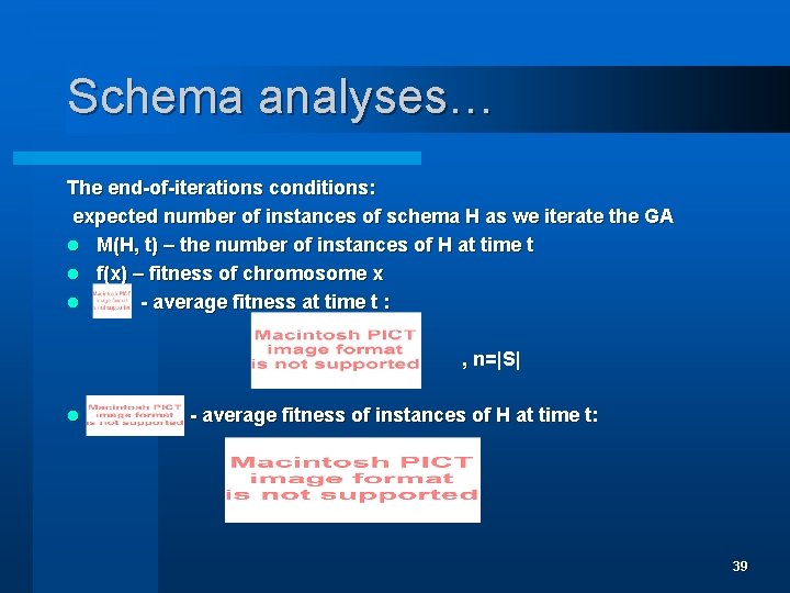 Schema analyses… The end-of-iterations conditions: expected number of instances of schema H as we