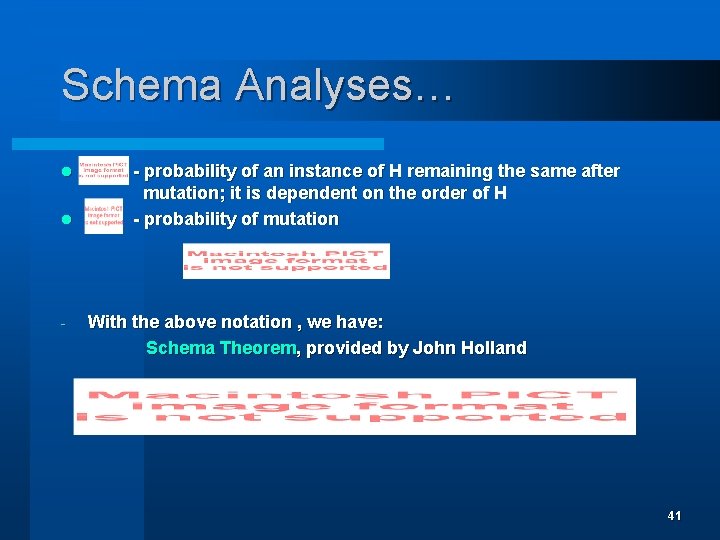 Schema Analyses… l l - - probability of an instance of H remaining the