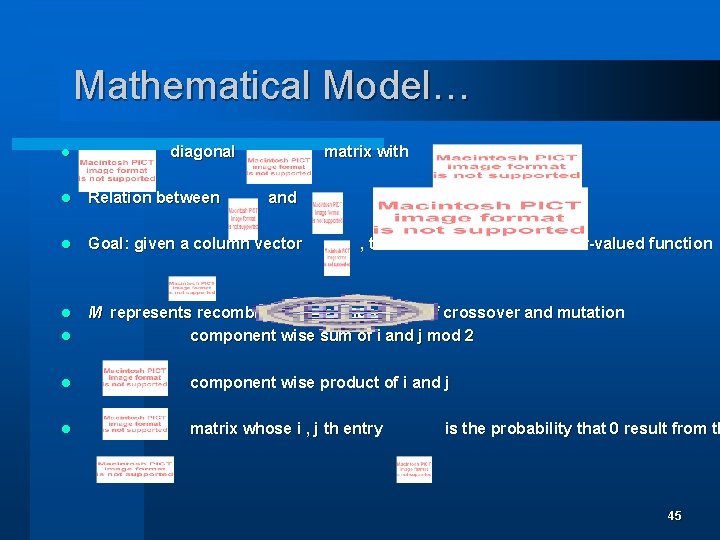 Mathematical Model… l diagonal matrix with l Relation between l Goal: given a column