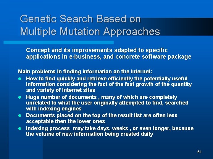 Genetic Search Based on Multiple Mutation Approaches Concept and its improvements adapted to specific
