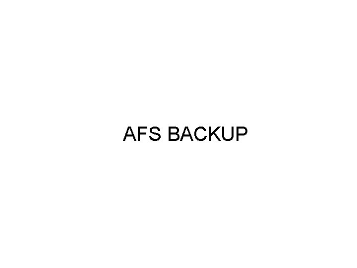 AFS BACKUP 