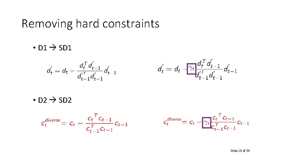 Removing hard constraints • D 1 SD 1 • D 2 SD 2 Slide