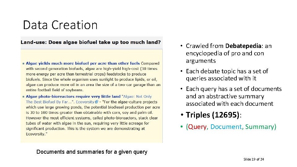 Data Creation • Crawled from Debatepedia: an encyclopedia of pro and con arguments •
