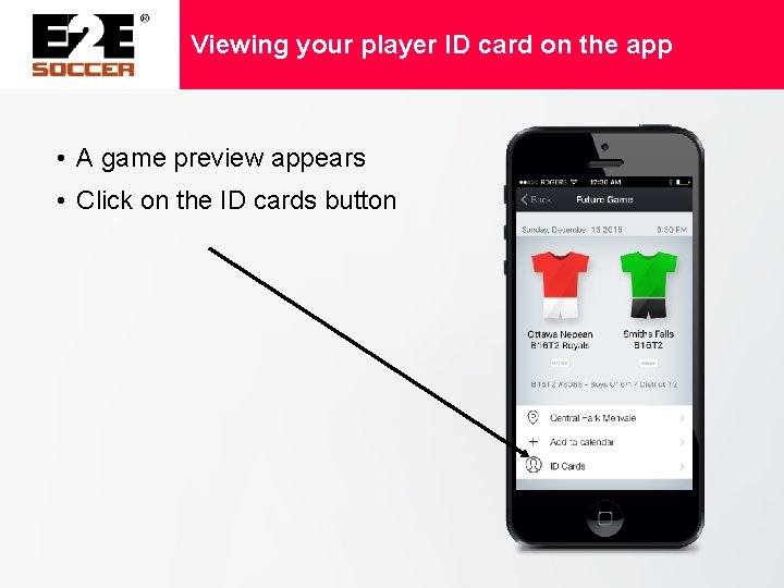 Viewing your player ID card on the app • A game preview appears •