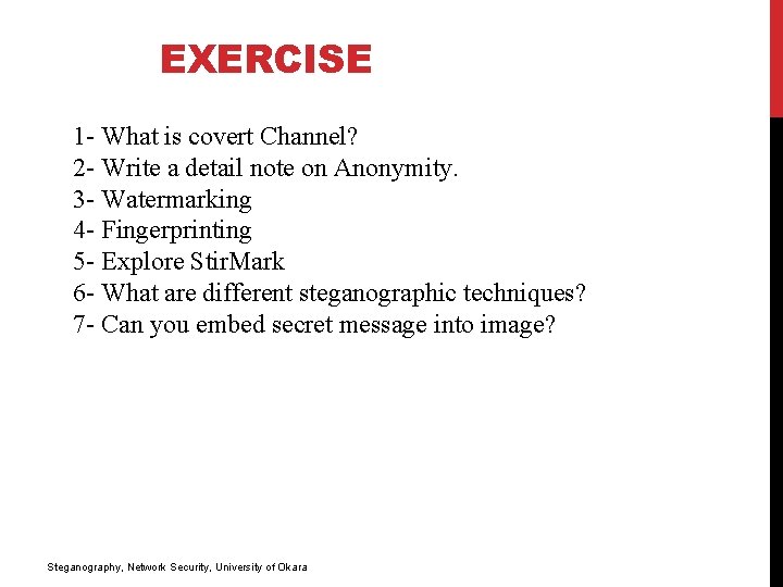 EXERCISE 1 - What is covert Channel? 2 - Write a detail note on