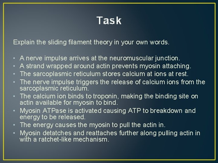 Task Explain the sliding filament theory in your own words. • • A nerve
