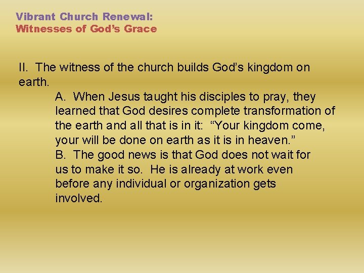 Vibrant Church Renewal: Witnesses of God’s Grace II. The witness of the church builds