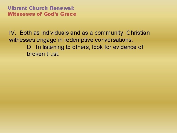 Vibrant Church Renewal: Witnesses of God’s Grace IV. Both as individuals and as a