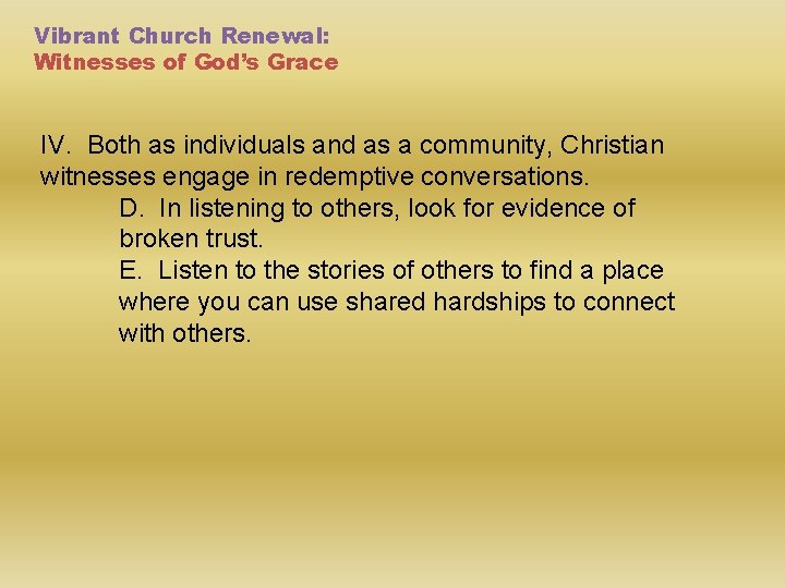 Vibrant Church Renewal: Witnesses of God’s Grace IV. Both as individuals and as a