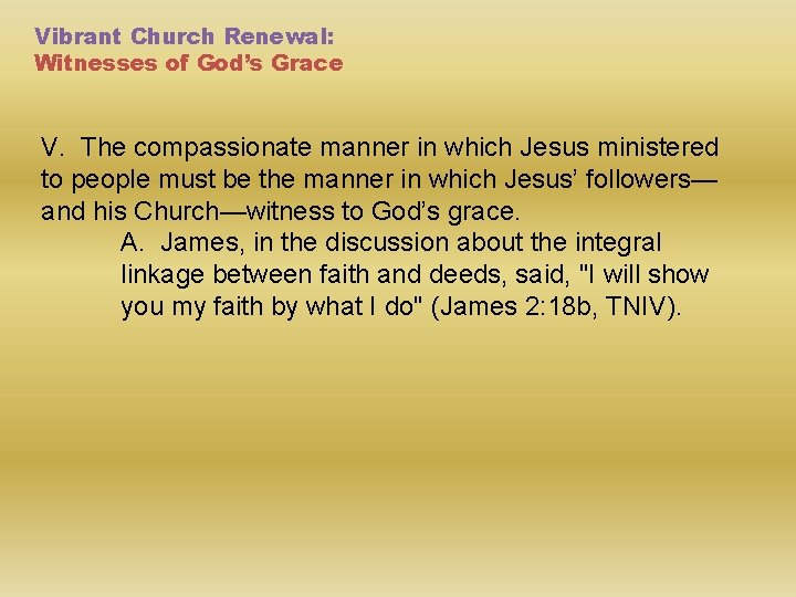 Vibrant Church Renewal: Witnesses of God’s Grace V. The compassionate manner in which Jesus