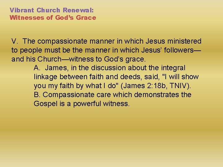 Vibrant Church Renewal: Witnesses of God’s Grace V. The compassionate manner in which Jesus