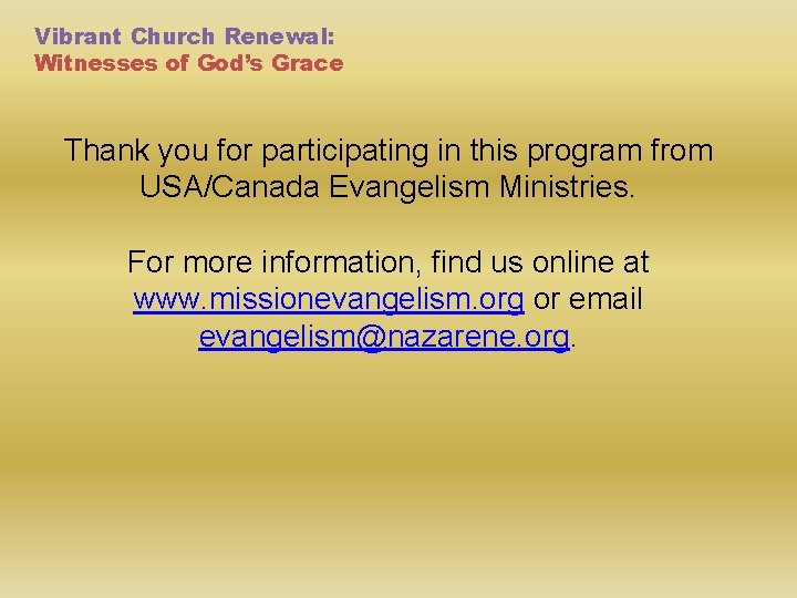 Vibrant Church Renewal: Witnesses of God’s Grace Thank you for participating in this program