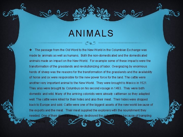 ANIMALS v The passage from the Old Word to the New World in the