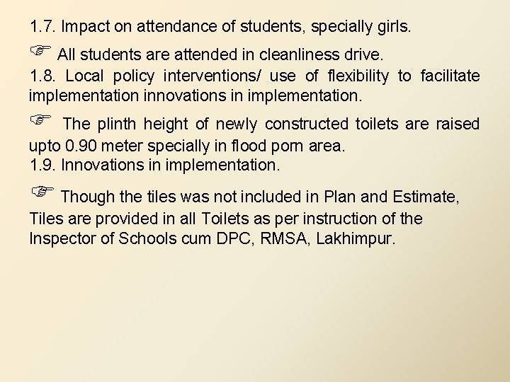 1. 7. Impact on attendance of students, specially girls. All students are attended in