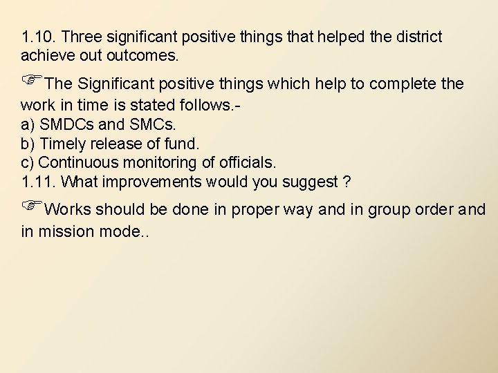 1. 10. Three significant positive things that helped the district achieve outcomes. The Significant