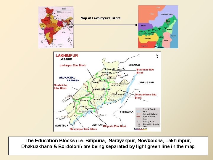 Map of Lakhimpur District The Education Blocks (i. e. Bihpuria, Narayanpur, Nowboicha, Lakhimpur, Dhakuakhana