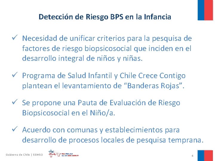 Detección de Riesgo BPS en la Infancia ü Necesidad de unificar criterios para la Detección de Riesgo BPS en la Infancia ü Necesidad de unificar criterios para la