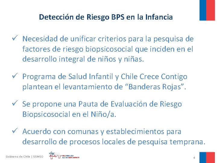 Detección de Riesgo BPS en la Infancia ü Necesidad de unificar criterios para la