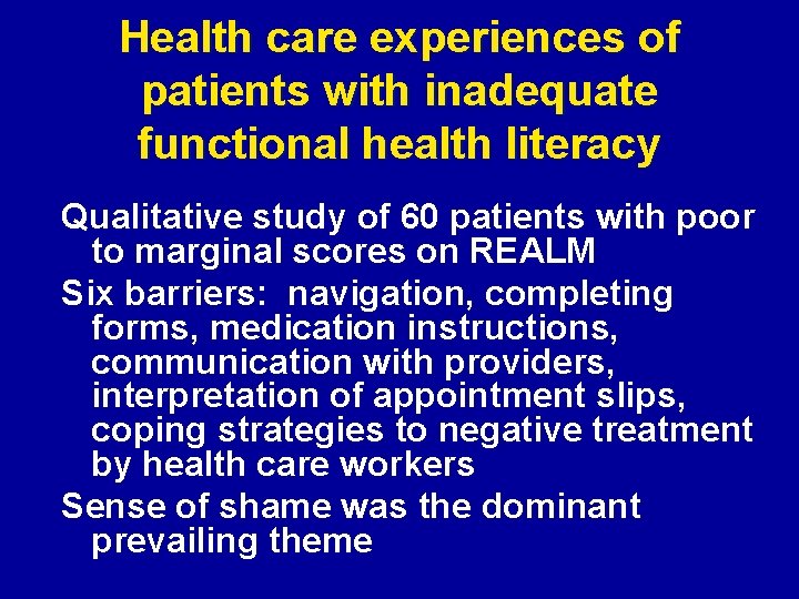 Health care experiences of patients with inadequate functional health literacy Qualitative study of 60