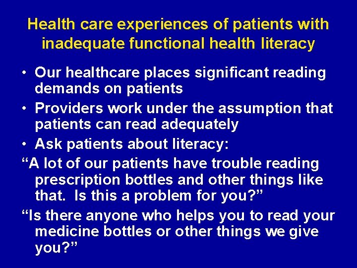 Health care experiences of patients with inadequate functional health literacy • Our healthcare places