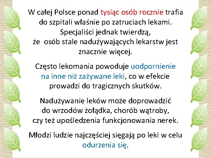 W całej Polsce ponad tysiąc osób rocznie trafia do szpitali właśnie po zatruciach lekami.