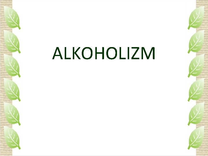 ALKOHOLIZM 