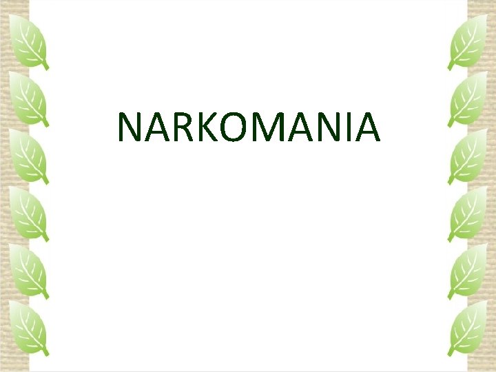 NARKOMANIA 