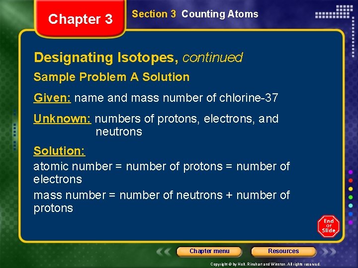 Chapter 3 Section 3 Counting Atoms Designating Isotopes, continued Sample Problem A Solution Given: