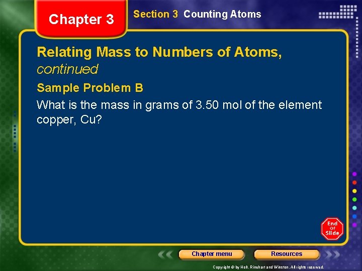 Chapter 3 Section 3 Counting Atoms Relating Mass to Numbers of Atoms, continued Sample