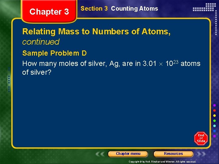 Chapter 3 Section 3 Counting Atoms Relating Mass to Numbers of Atoms, continued Sample