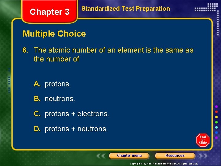 Chapter 3 Standardized Test Preparation Multiple Choice 6. The atomic number of an element