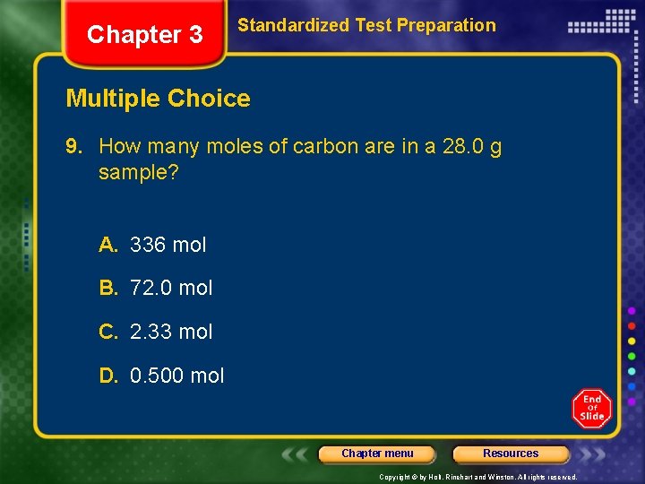 Chapter 3 Standardized Test Preparation Multiple Choice 9. How many moles of carbon are