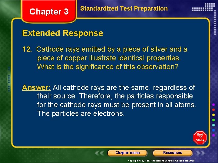 Chapter 3 Standardized Test Preparation Extended Response 12. Cathode rays emitted by a piece