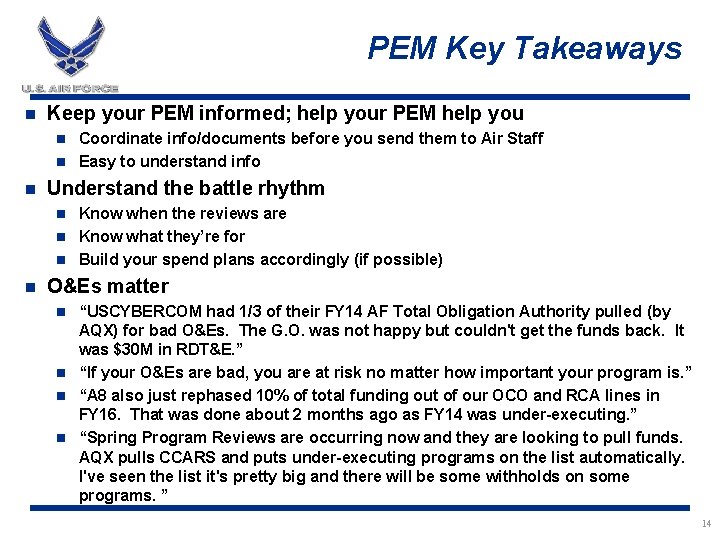 PEM Key Takeaways n Keep your PEM informed; help your PEM help you Coordinate