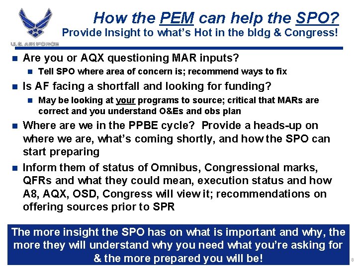 How the PEM can help the SPO? Provide Insight to what’s Hot in the