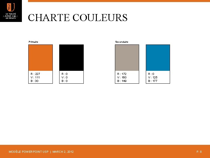 CHARTE COULEURS Primaire R : 227 V : 111 B : 30 Secondaire R: