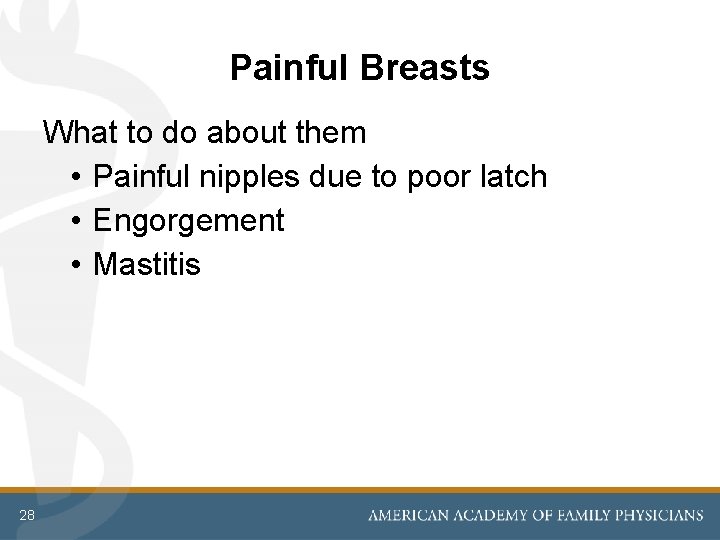 Painful Breasts What to do about them • Painful nipples due to poor latch