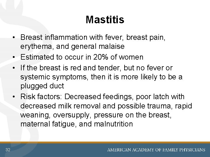 Mastitis • Breast inflammation with fever, breast pain, erythema, and general malaise • Estimated Mastitis • Breast inflammation with fever, breast pain, erythema, and general malaise • Estimated