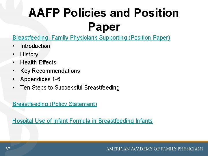 AAFP Policies and Position Paper Breastfeeding, Family Physicians Supporting (Position Paper) • Introduction • AAFP Policies and Position Paper Breastfeeding, Family Physicians Supporting (Position Paper) • Introduction •