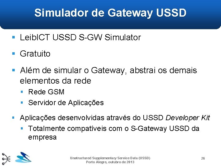 Simulador de Gateway USSD § Leib. ICT USSD S-GW Simulator § Gratuito § Além Simulador de Gateway USSD § Leib. ICT USSD S-GW Simulator § Gratuito § Além
