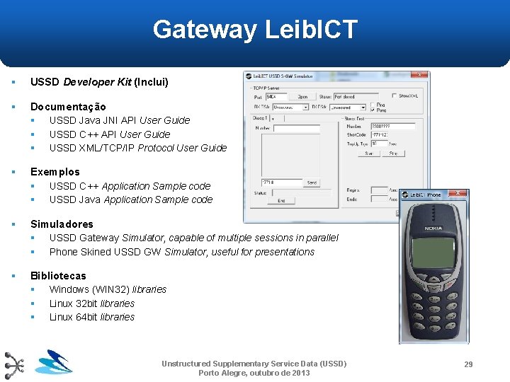 Gateway Leib. ICT § USSD Developer Kit (Inclui) § Documentação § § Exemplos § Gateway Leib. ICT § USSD Developer Kit (Inclui) § Documentação § § Exemplos §