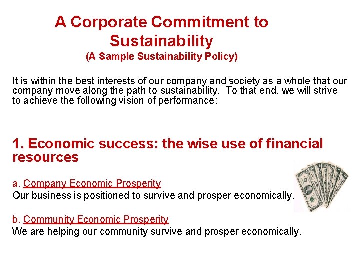 A Corporate Commitment to Sustainability (A Sample Sustainability Policy) It is within the best