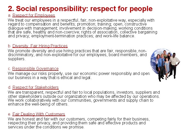 2. Social responsibility: respect for people a. Respect for Employees We treat our employees