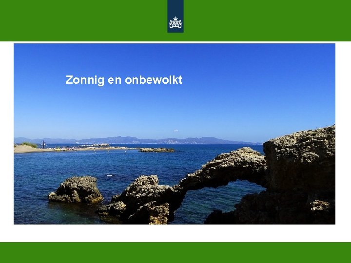 Zonnig en onbewolkt 