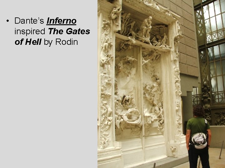  • Dante’s Inferno inspired The Gates of Hell by Rodin 