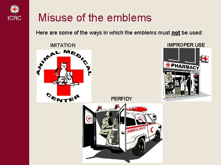 Misuse of the emblems Here are some of the ways in which the Misuse of the emblems Here are some of the ways in which the