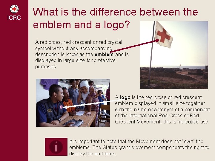 What is the difference between the emblem and a logo? A red cross, red
