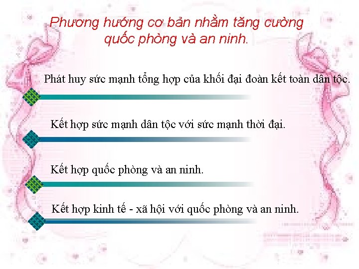 Phương hướng cơ bản nhằm tăng cường quốc phòng và an ninh. Phát huy